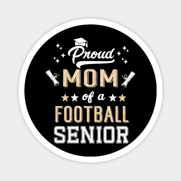 Proud Mom Of A Football Senior 2024 Graduate Graduation Magnet by SecuraArt